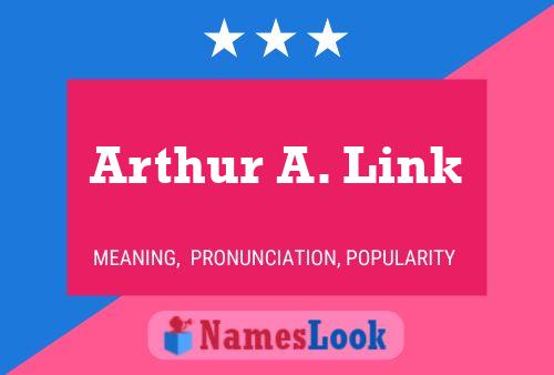 ملصق اسم Arthur A. Link