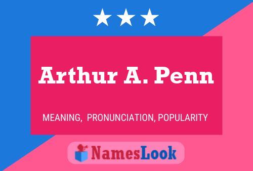 ملصق اسم Arthur A. Penn