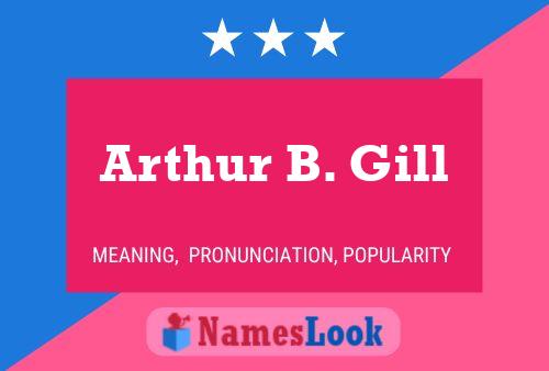 ملصق اسم Arthur B. Gill