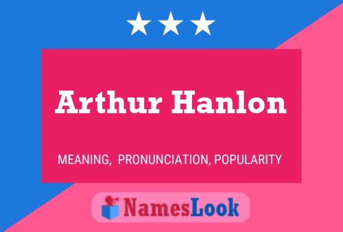 ملصق اسم Arthur Hanlon