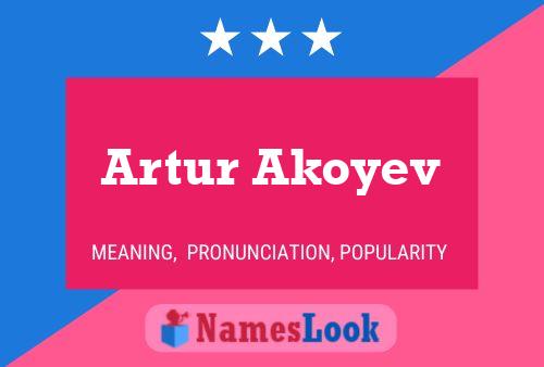 ملصق اسم Artur Akoyev