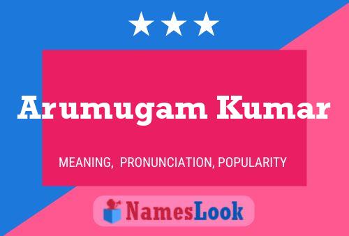 ملصق اسم Arumugam Kumar