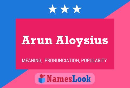 ملصق اسم Arun Aloysius