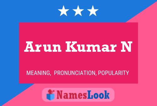 ملصق اسم Arun Kumar N