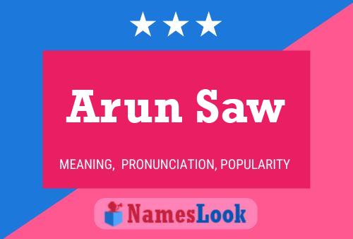 ملصق اسم Arun Saw