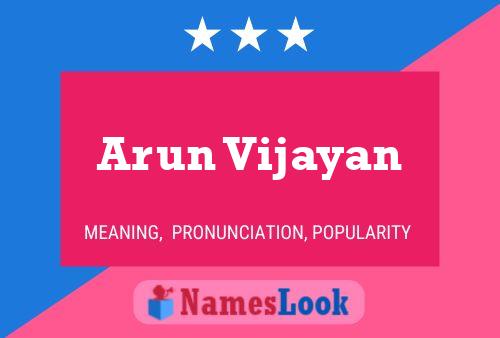 ملصق اسم Arun Vijayan