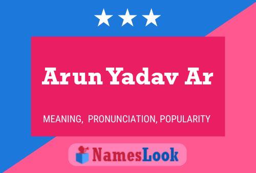 ملصق اسم Arun Yadav Ar