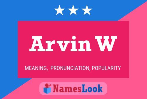 ملصق اسم Arvin W