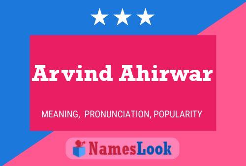 ملصق اسم Arvind Ahirwar