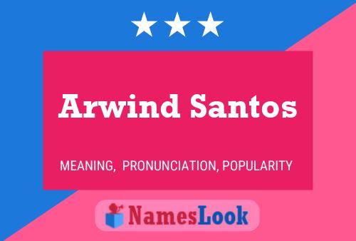 ملصق اسم Arwind Santos