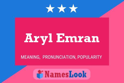 ملصق اسم Aryl Emran