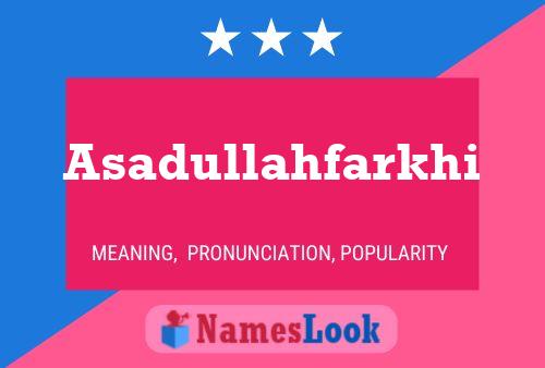 ملصق اسم Asadullahfarkhi