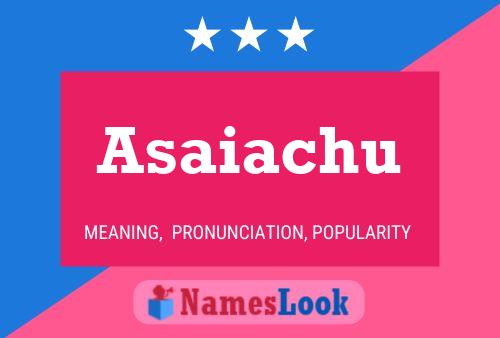 ملصق اسم Asaiachu