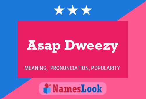 ملصق اسم Asap Dweezy