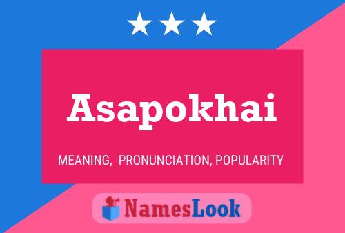 ملصق اسم Asapokhai