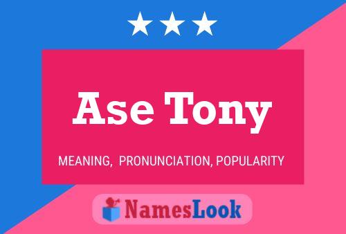 ملصق اسم Ase Tony