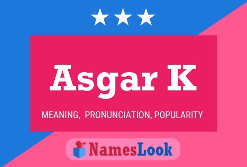 ملصق اسم Asgar K