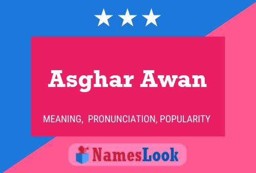 ملصق اسم Asghar Awan