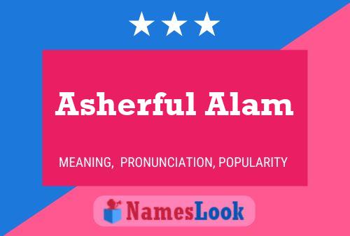 ملصق اسم Asherful Alam