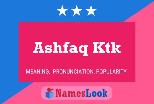 ملصق اسم Ashfaq Ktk