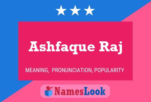 ملصق اسم Ashfaque Raj