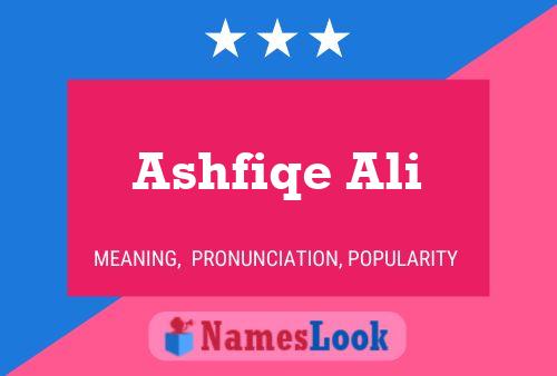 ملصق اسم Ashfiqe Ali