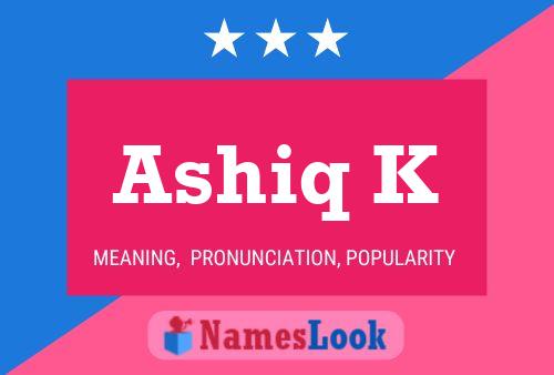 ملصق اسم Ashiq K