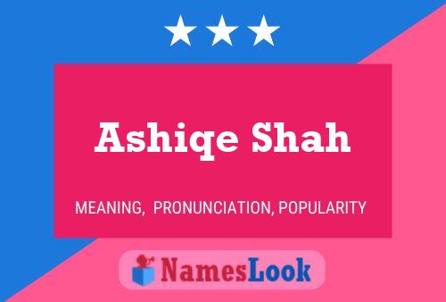 ملصق اسم Ashiqe Shah