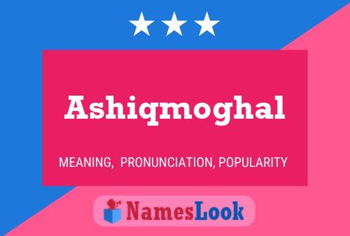 ملصق اسم Ashiqmoghal