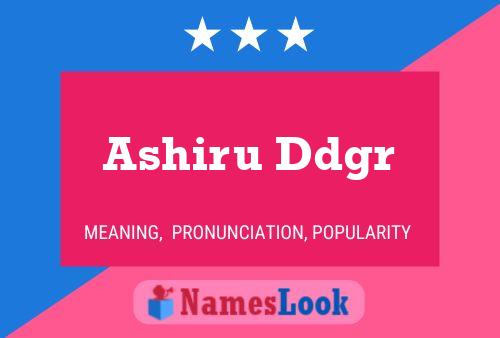 ملصق اسم Ashiru Ddgr