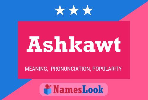 ملصق اسم Ashkawt