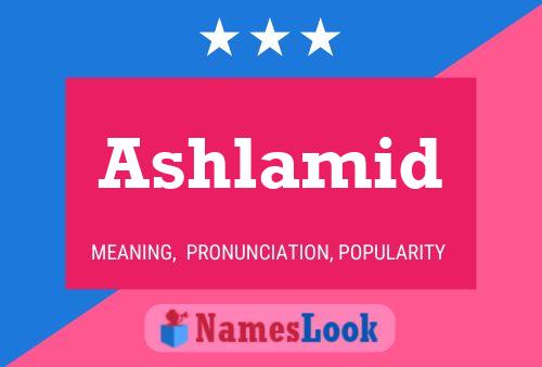 ملصق اسم Ashlamid