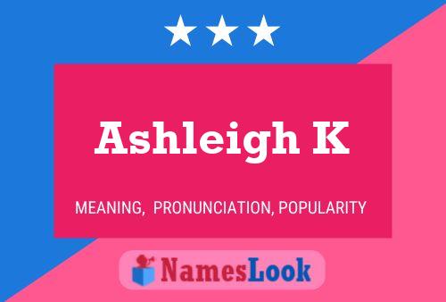 ملصق اسم Ashleigh K