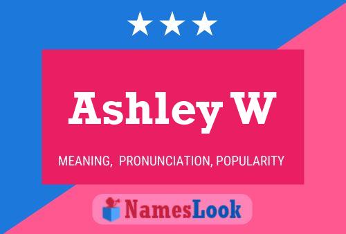 ملصق اسم Ashley W