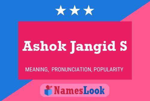 ملصق اسم Ashok Jangid S