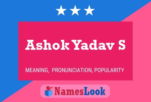 ملصق اسم Ashok Yadav S