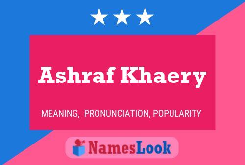 ملصق اسم Ashraf Khaery