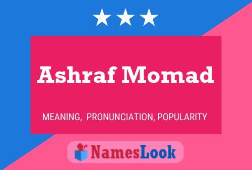 ملصق اسم Ashraf Momad