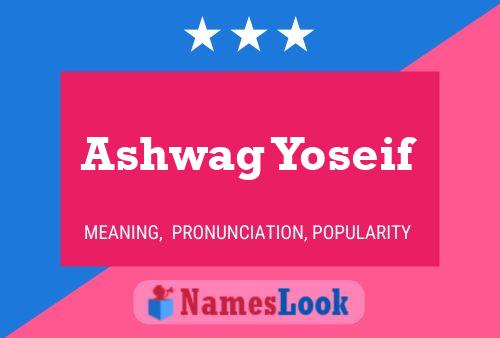 ملصق اسم Ashwag Yoseif