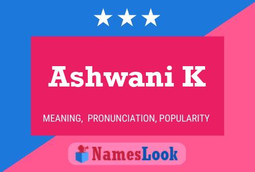 ملصق اسم Ashwani K