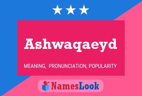 ملصق اسم Ashwaqaeyd