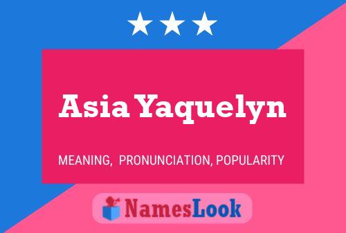 ملصق اسم Asia Yaquelyn