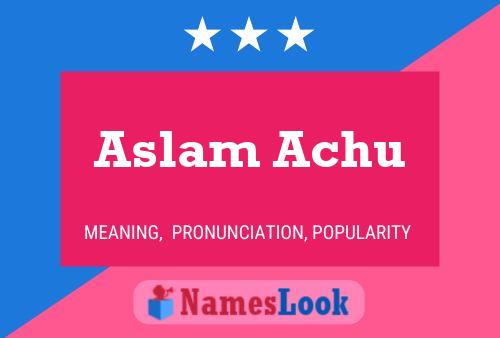 ملصق اسم Aslam Achu