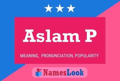 ملصق اسم Aslam P