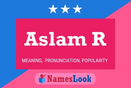 ملصق اسم Aslam R