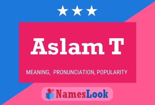 ملصق اسم Aslam T