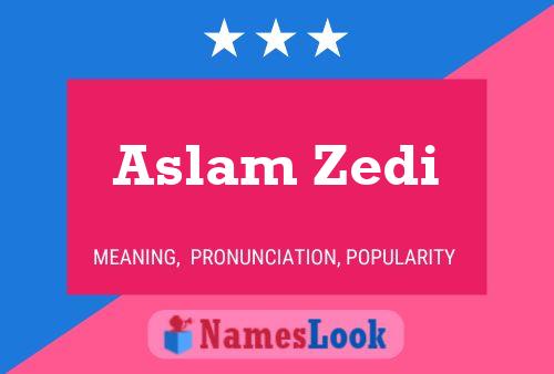 ملصق اسم Aslam Zedi