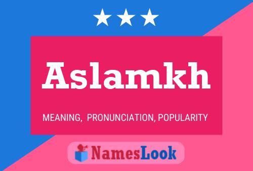 ملصق اسم Aslamkh