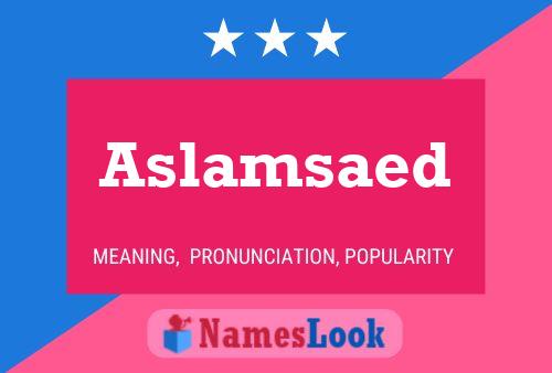 ملصق اسم Aslamsaed