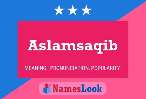 ملصق اسم Aslamsaqib